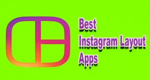 Best Instagram Layout Apps