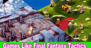 Games Like Final Fantasy Tactics 4