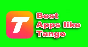 Best Apps like Tango