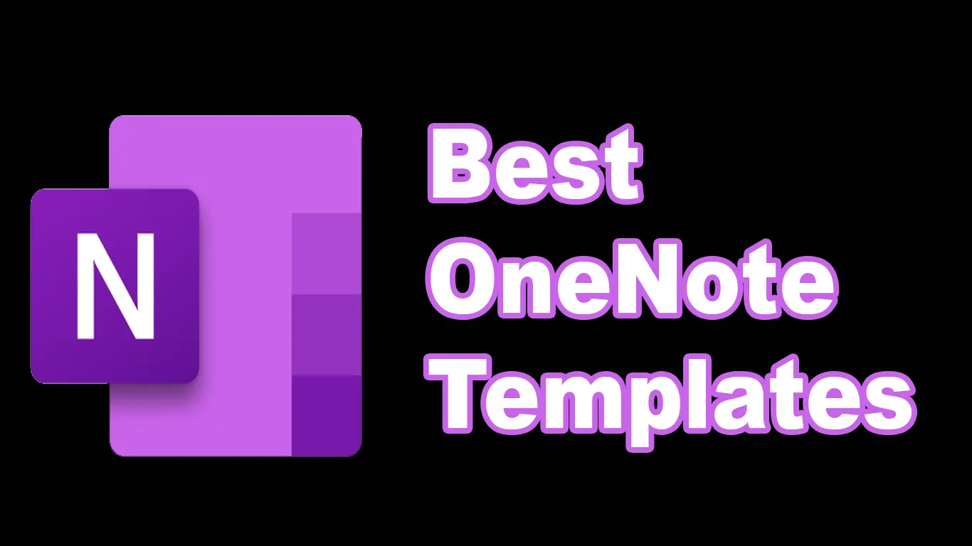 7 Best OneNote Templates To Unlock Hidden OneNote Benefits