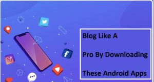 Best Blogging Android Apps for Android