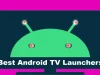 Best Android TV Launchers 9