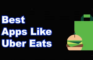 Best Apps Like Uber Eats