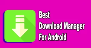 Best Download Manager For Android 5