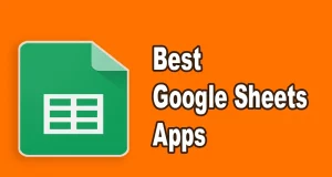 Best Google Sheets Apps