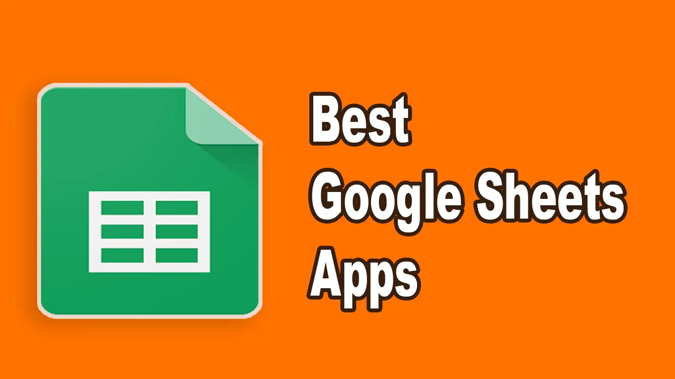 9 Best Google Sheets Apps To Improve Your Productivity[2022]