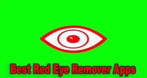 Best Red Eye Remover Apps