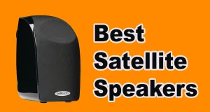 Best Satellite Speakers