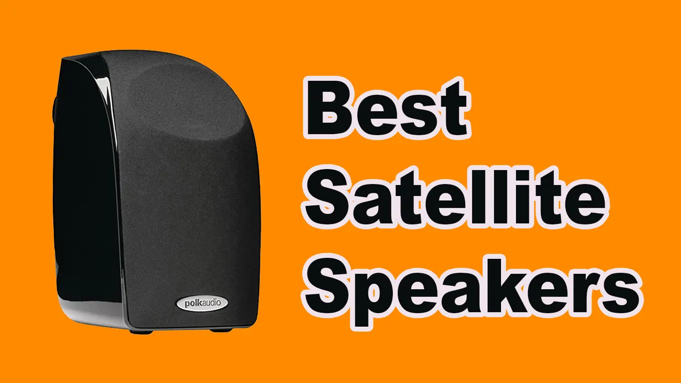 11 Best Satellite Speakers For Clear and Crisp Sound [2024]