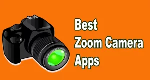 Best Zoom Camera Apps