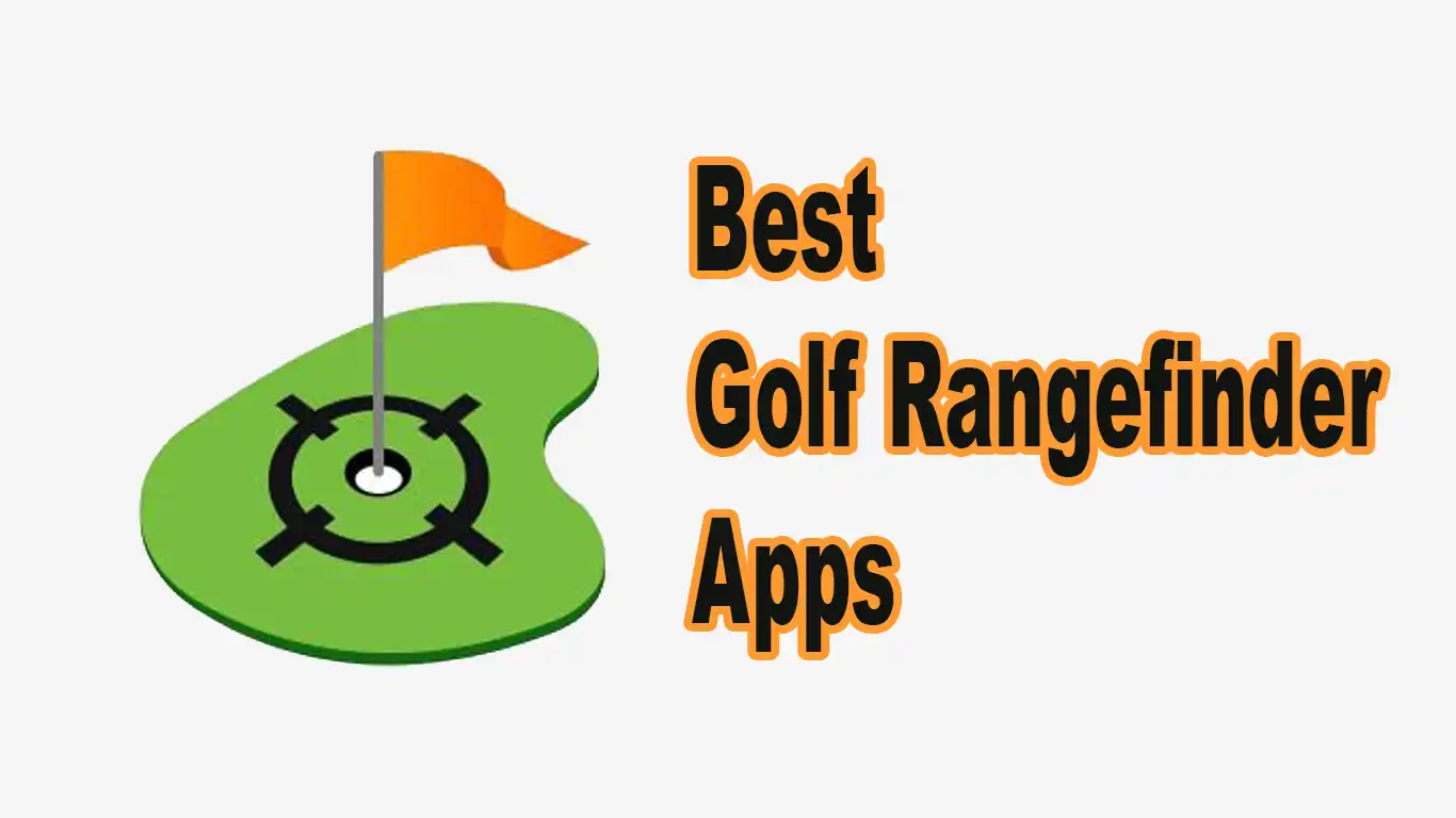 11 Best Golf Rangefinder Apps To Know Your Game [2022]