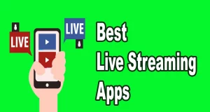Best Live Streaming Apps
