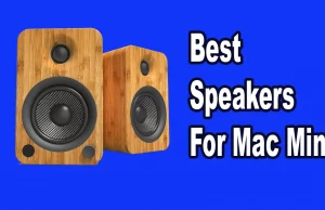 Best Speakers For Mac Mini