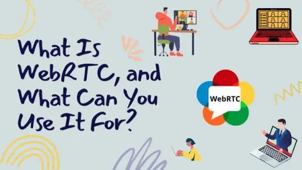 Are There Any Uses for WebRTC?