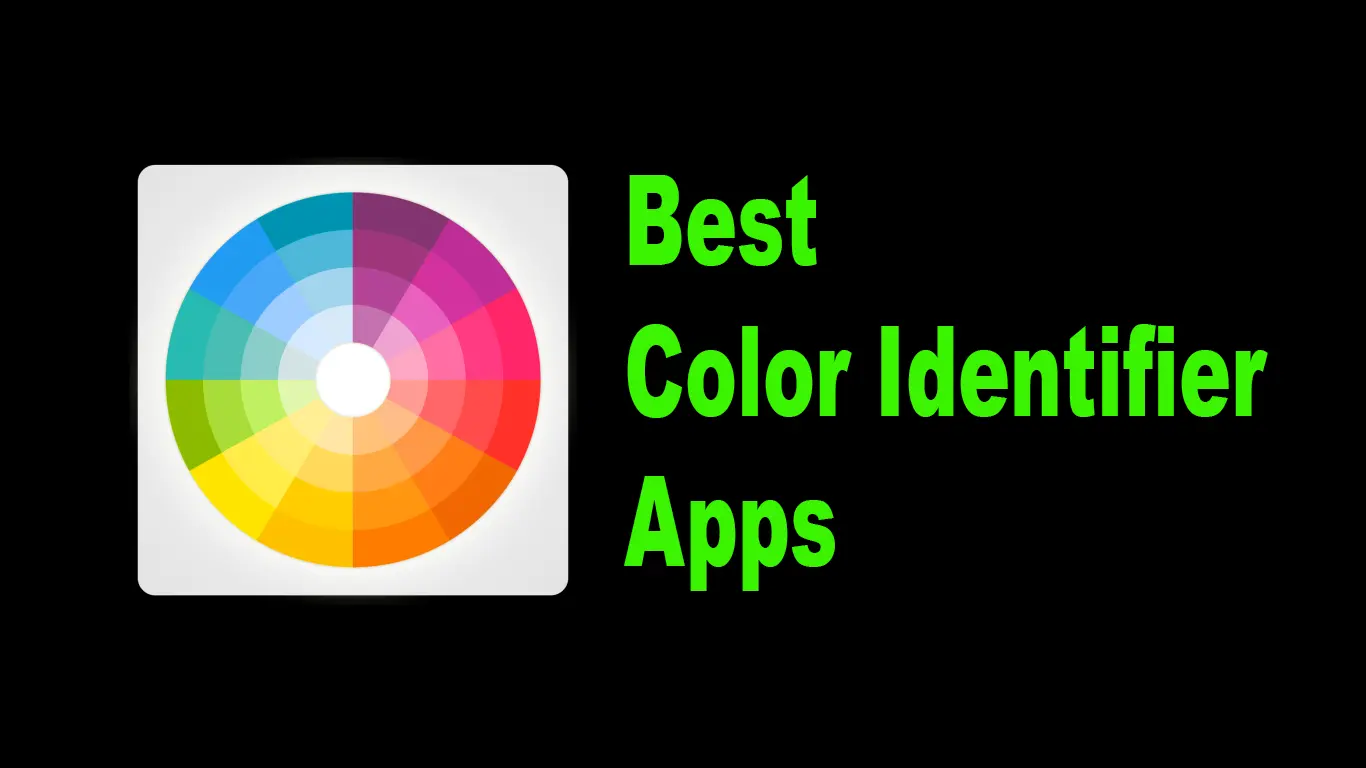 11 Best Color Identifier Apps To Identify Colors Like a Pro