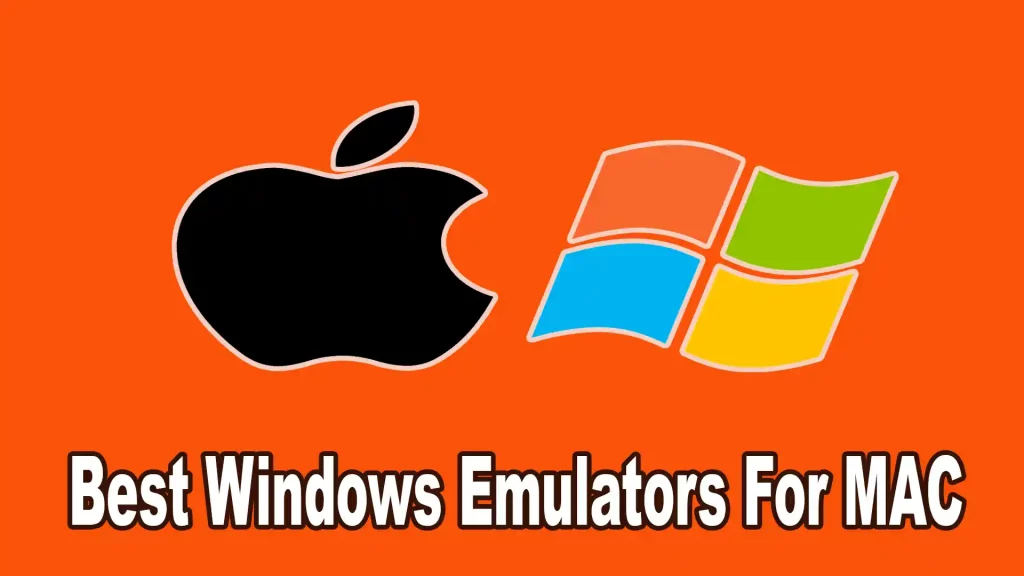 7 Best Windows Emulators For MAC To Run Windows Virtually