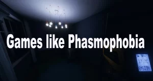 Games Like Phasmophobia 7