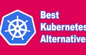 Best Kubernetes Alternatives featured
