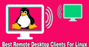 Best Remote Desktop Clients For Linux featured