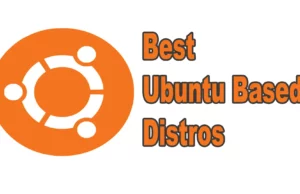 Best Ubuntu Based Distros featured