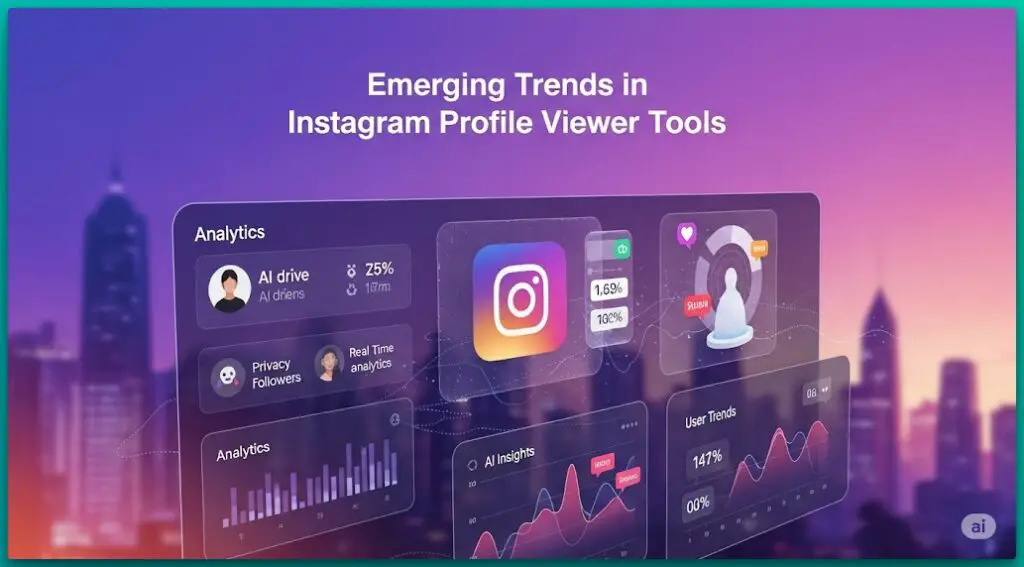 Emerging Trends in Instagram Profile Viewer Tools