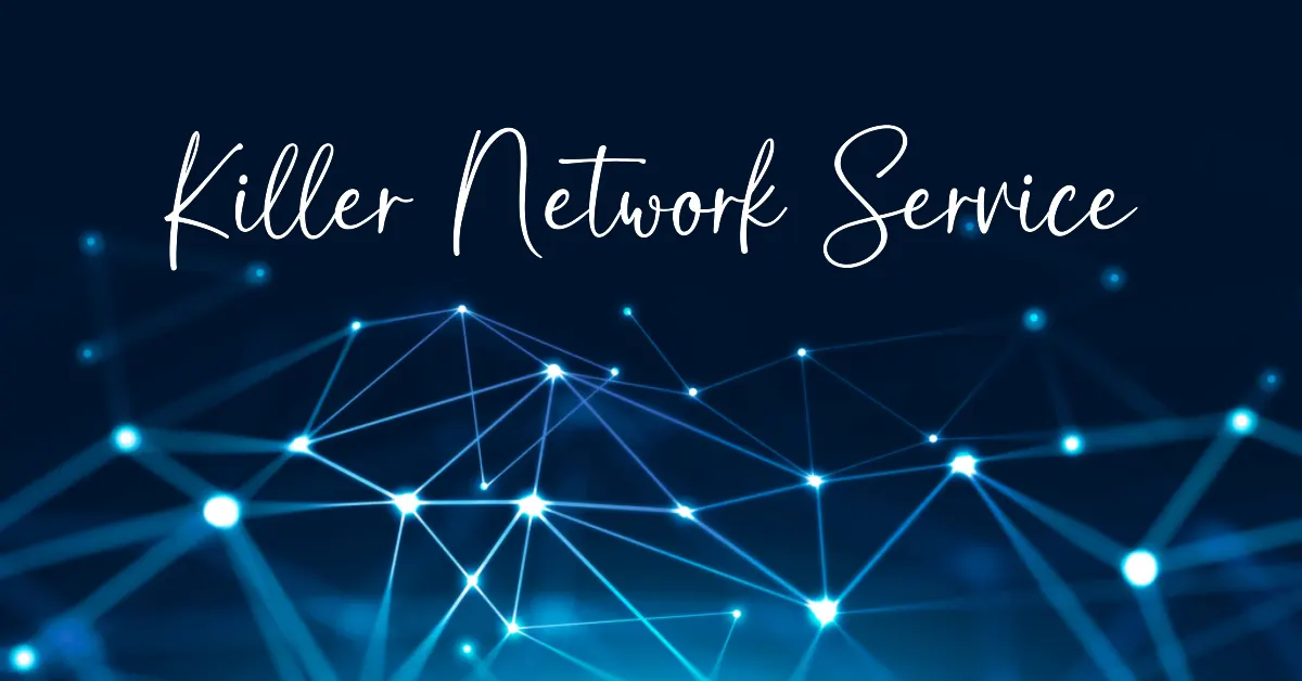 Killer Network Service What Is It and Fix High CPU Usage