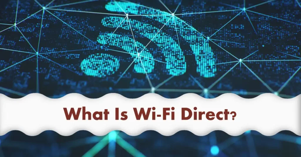 What is Wifi Direct new