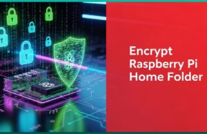 How to Encrypt Raspberry Pi home folder to Protect Your Data How to Encrypt Raspberry Pi home folder to Protect Your Data