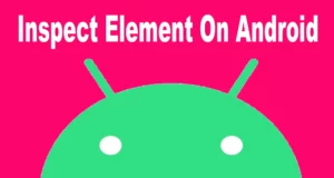 Inspect Element On Android featured