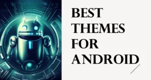 Best Themes For Android featured