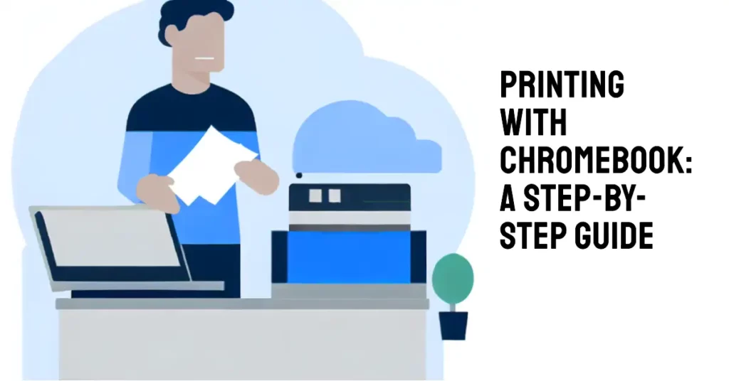 How to Set Up Your Printer with Your Chromebook
