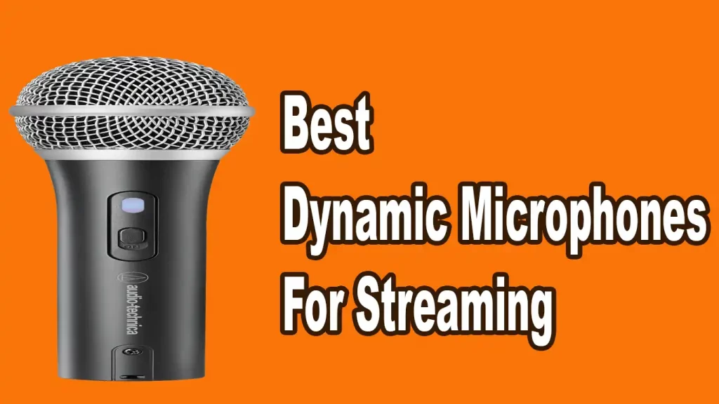 7 Best Dynamic Microphones For Streaming in 2022 Reviewed