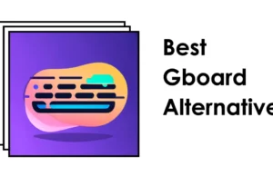 Best Gboard Alternatives featured