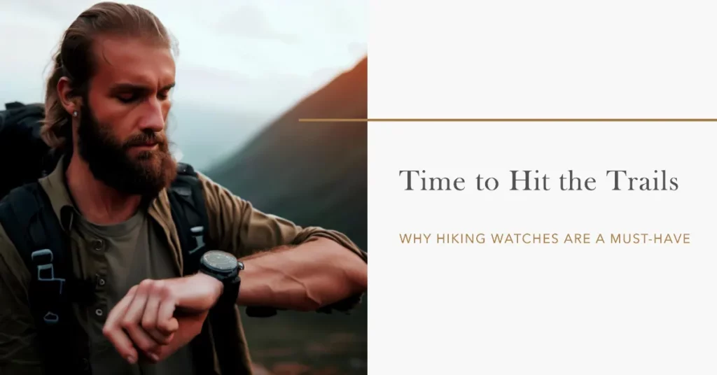 Importance of Hiking Watches