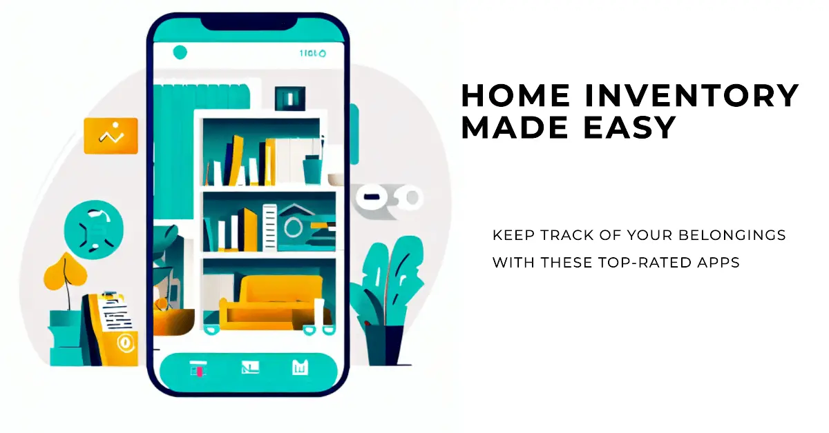7 Best Home Inventory Apps From Chaos To Order [2023]