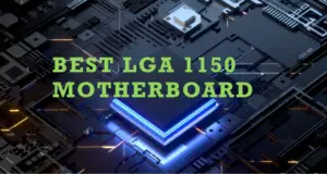 Best LGA 1150 Motherboard featured