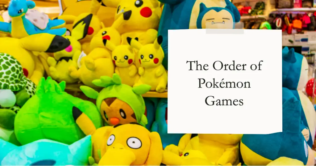 Pokemon Games in Order - Explore, Battle, and Collect