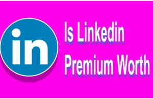 Is Linkedin Premium Worth It featured