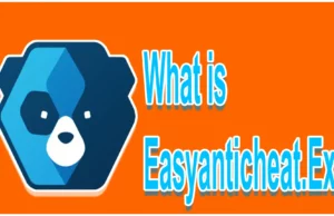 What is Easyanticheat featured