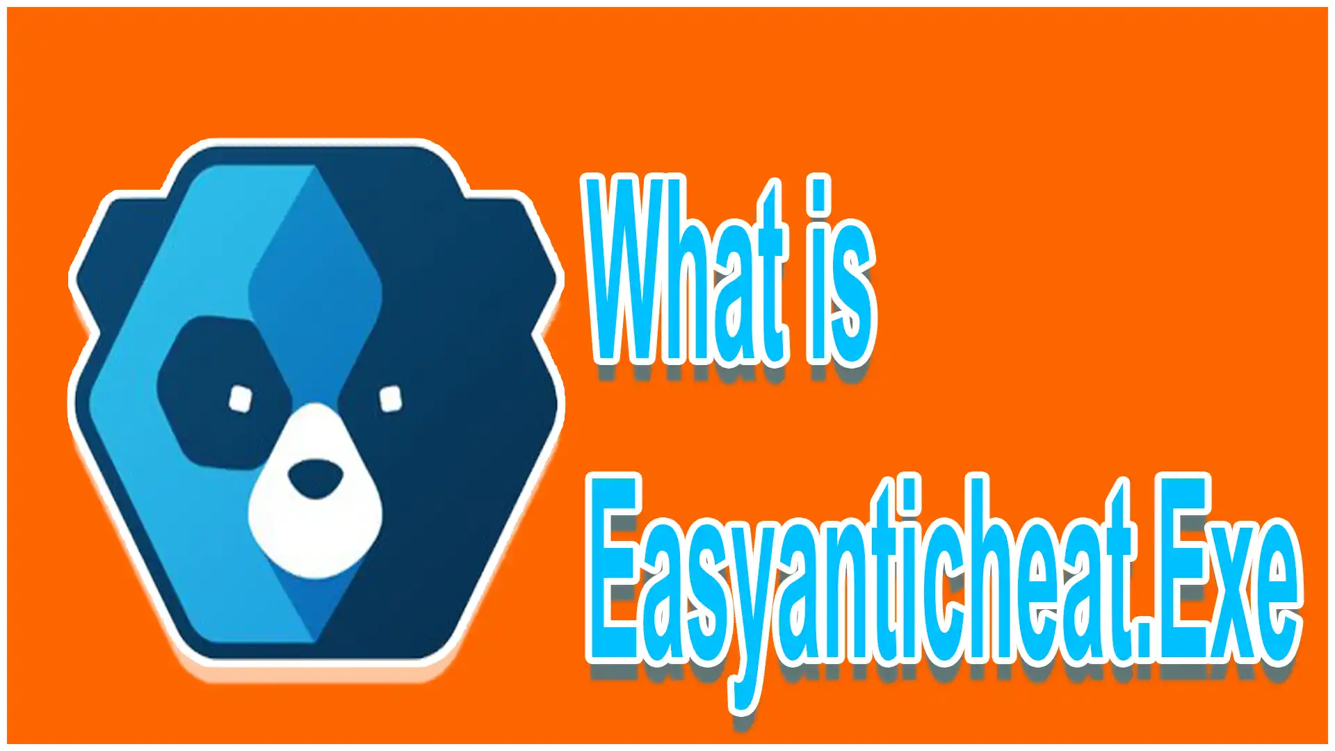 EasyAntiCheat.exe - Your Key To Cheat-Free Gaming Experience