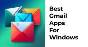 Gmail Apps For Windows new featured