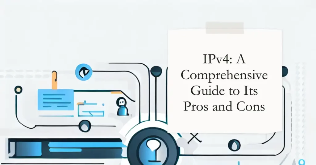 Advantages and Disadvantages of IPv4