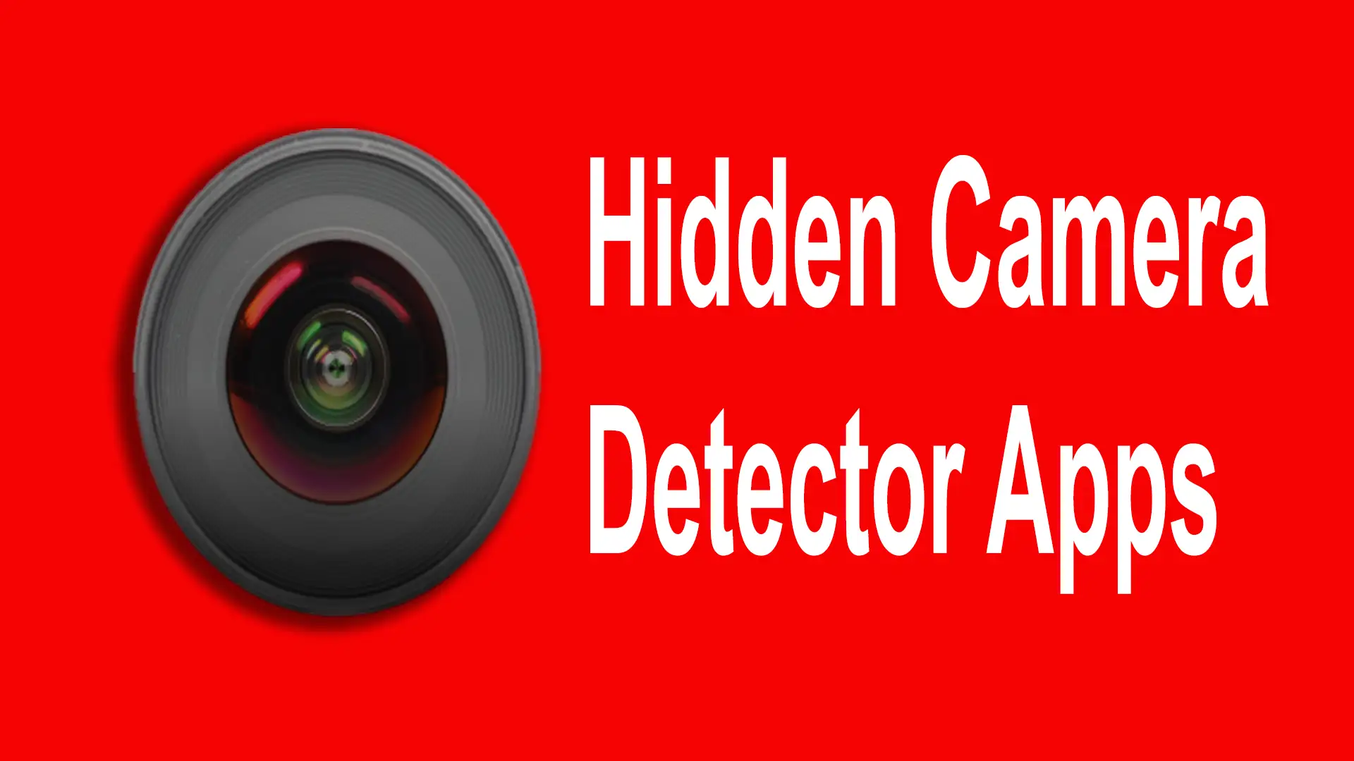 11 Best Hidden Camera Detector Apps To Stay Safe [2024]