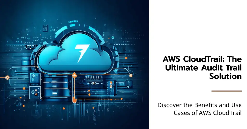 Use Cases of AWS CloudTrail (1)