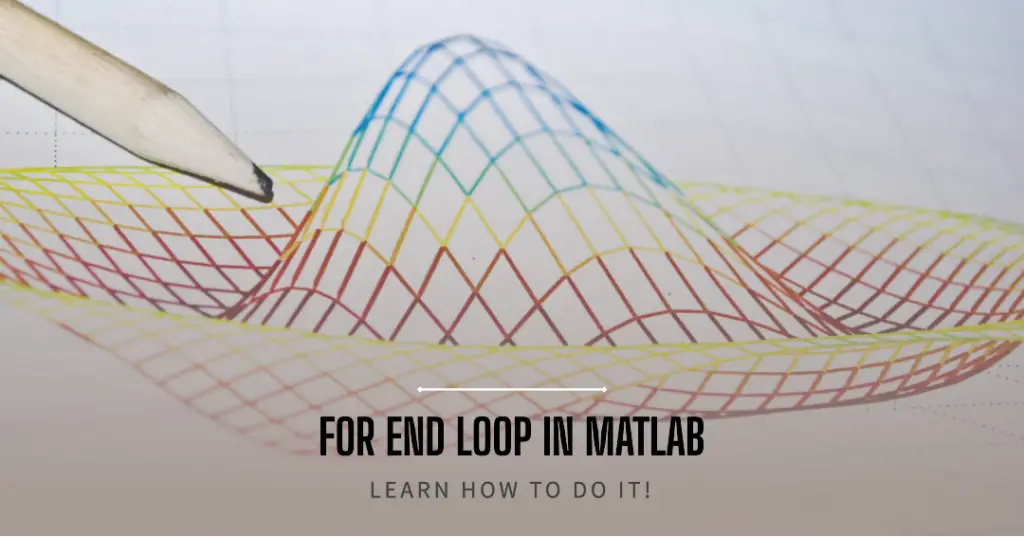 Mastering The For Loop in MATLAB: A Comprehensive Guide