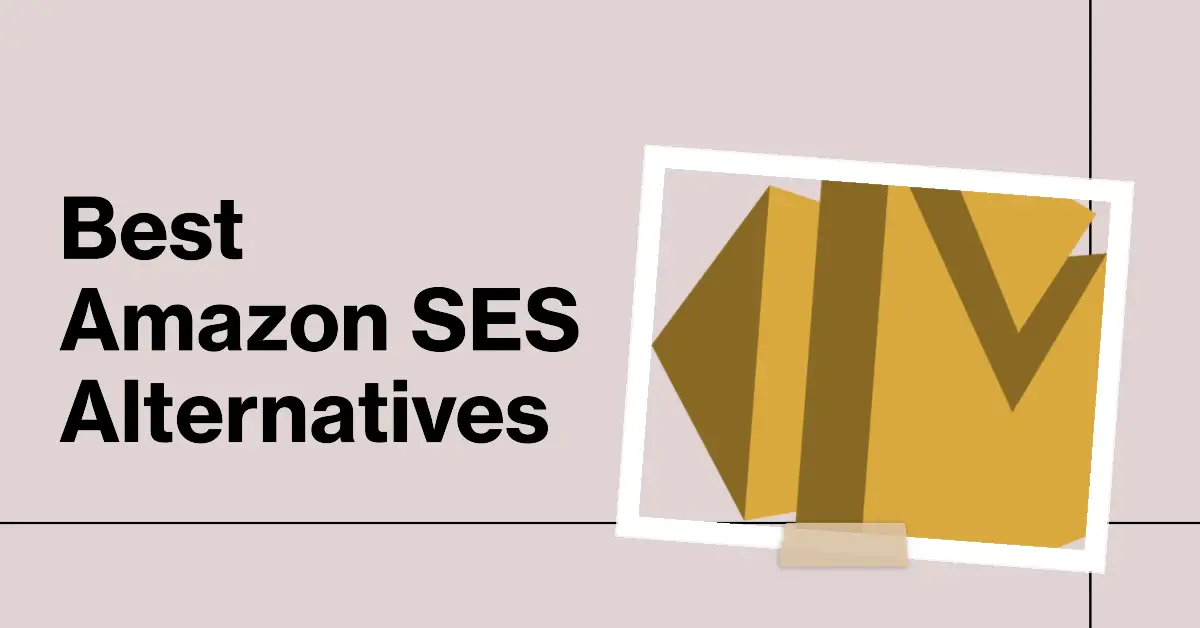 11 Amazon SES Alternatives To Find Your Perfect Fit [2023]