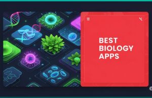 7 Best Biology Apps To Study Biology Effectively