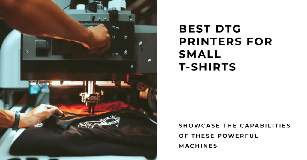 Best DTG Printers For T-Shirts