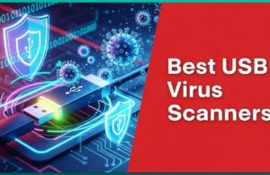 9 Best USB Virus Scanners To Keep Your USB Safe Best USB Virus Scanners To Keep Your USB Safe