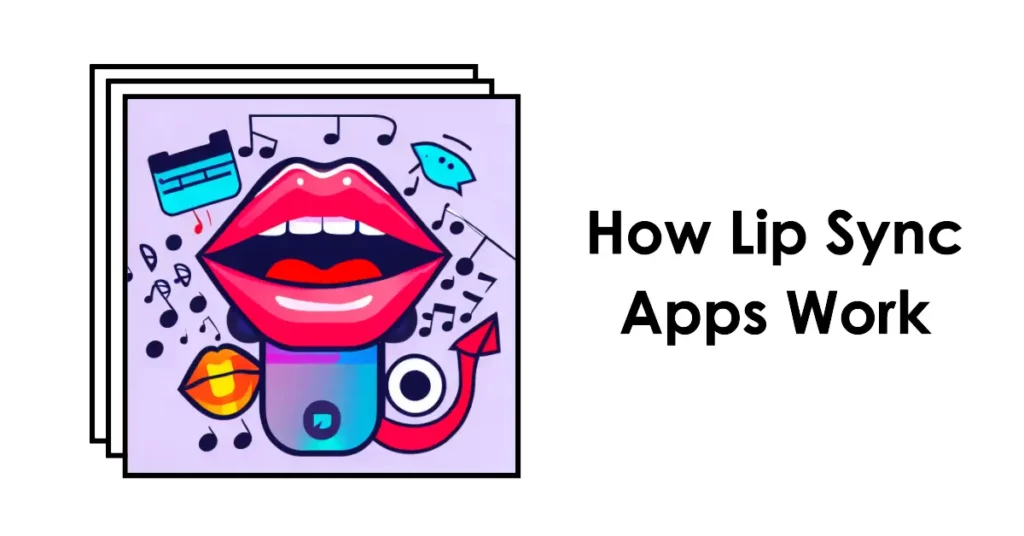 How Lip Sync Apps Work